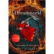 Dreamworld Two Books in One: Dreamfire & Dreamfever by Alloway, Kit, 9781250122513