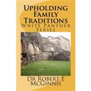 Upholding Family Traditions by McGinnis, Robert E., 9781475192513