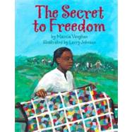 The Secret to Freedom by Vaughan, Marcia, 9781584302513