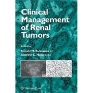 Clinical Management of Renal Tumors by Bukowski, Ronald M.; Novick, Andrew C., 9781588292513