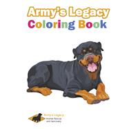 Army's Legacy Coloring Book Army's Legacy Animal Rescue's First Coloring Book by OBrien, Jennifer; Roberts, Amelia; Adams, Liz, 9781667872513