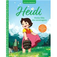 Heidi - T1 Petite fille des montagnes by Johanna Spyri; Anne Kalicky, 9782036042513