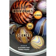 Individuals Across the Sciences by Guay, Alexandre; Pradeu, Thomas, 9780199382514