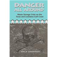 Danger All Around by Goldsteen, Joel B., 9780292722514