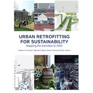 Urban Retrofitting for Sustainability: Mapping the Transition to 2050 by Dixon; Tim, 9780415642514