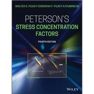 Peterson's Stress Concentration Factors by Pilkey, Walter D.; Pilkey, Deborah F.; Bi, Zhuming, 9781119532514