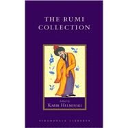 The Rumi Collection by Rumi, Jelaluddin; Helminski, Kabir; Harvey, Andrew, 9781590302514
