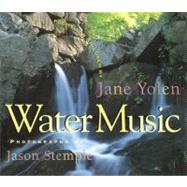 Water Music Poems for Children by Yolen, Jane; Stemple, Jason, 9781590782514
