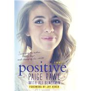 Positive by Rawl, Paige; Benjamin, Ali (CON); Asher, Jay, 9780062342515