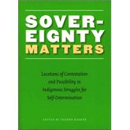 Sovereignty Matters by Barker, Joanne, 9780803262515