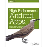 High Performance Android Apps by Sillars, Doug, 9781491912515