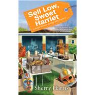 Sell Low, Sweet Harriet by Harris, Sherry, 9781496722515