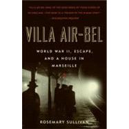 Villa Air-Bel by Sullivan, Rosemary, 9780060732516