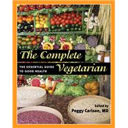 The Complete Vegetarian by Carlson, Peggy, 9780252032516