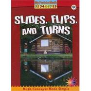 Slides, Flips, and Turns by Piddock, Claire, 9780778752516