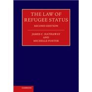The Law of Refugee Status by Hathaway, James C.; Foster, Michelle, 9781107012516