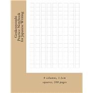 Genkouyoushi Practice Notebook for Japanese Writing by Fleury, Paul M., 9781497562516