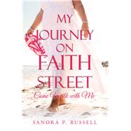 My Journey on Faith Street by Russell, Sandra P., 9781973682516