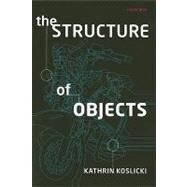 The Structure of Objects by Koslicki, Kathrin, 9780199592517