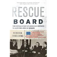Rescue Board by Erbelding, Rebecca, 9780385542517
