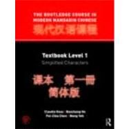 The Routledge Course in Modern Mandarin Chinese: Textbook Level 1, Simplified Characters by Ross; Claudia, 9780415472517
