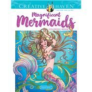 Creative Haven Magnificent Mermaids Coloring Book by Sarnat, Marjorie (ART), 9780486832517