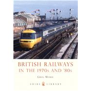 British Railways in the 1970s and 80s by Morse, Greg, 9780747812517