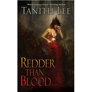 Redder Than Blood by Lee, Tanith, 9780756412517