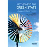 Rethinking the Green State: Environmental Governance towards Climate and Sustainability Transitions by Backstrand; Karin, 9781138792517