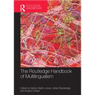 The Routledge Handbook of Multilingualism by Martin-Jones; Marilyn, 9781138932517