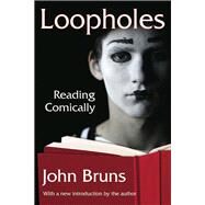 Loopholes: Reading Comically by Bruns,John, 9781412852517