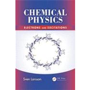 Chemical Physics: Electrons and Excitations by Lars; Svensson, 9781439822517