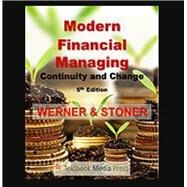 Modern Financial Managing, Continuity, and Change by Werner, Frank; Stoner, James A. F., 9781732242517