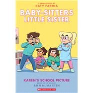 Karen's School Picture: A Graphic Novel (Baby-sitters Little Sister #5) by Martin, Ann M.; Farina, Katy, 9781338762518