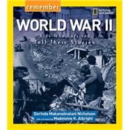 Remember World War II Kids Who Survived Tell Their Stories by NICHOLSON, DORINDA, 9781426322518