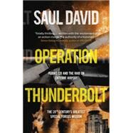 Operation Thunderbolt by David, Saul, 9781444762518