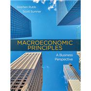 Macroeconomic Principles A Business Perspective by Rubb, Stephen; Sumner, Scott, 9781464182518