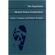 The Psychiatric Mental Status Examination by Trzepacz, Paula T.; Baker, Robert W., 9780195062519