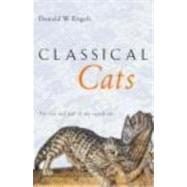 Classical Cats: The rise and fall of the sacred cat by Engels,Donald W., 9780415212519