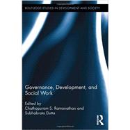 Governance, Development, and Social Work by Ramanathan; Chathapuram S., 9780415522519