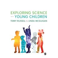 Exploring Science With Young Children by Russell, Terry; McGuigan, Linda, 9781473912519