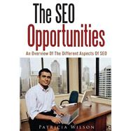 The Seo Opportunities by Wilson, Patricia, 9781502922519