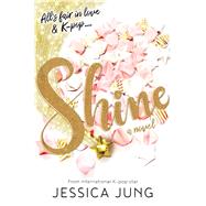 Shine by Jung, Jessica, 9781534462519