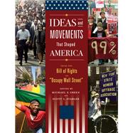 Ideas and Movements That Shaped America by Green, Michael S.; Stabler, Scott L., 9781610692519