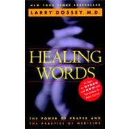 Healing Words by Dossey, Larry, M.D., 9780062502520