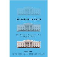 Historian in Chief by Cotlar, Seth; Ellis, Richard J., 9780813942520