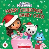 Merry Christmas, Gabby Cats! (Gabby's Dollhouse Hardcover Storybook) by Reyes, Gabrielle, 9781339012520