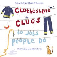 Clothesline Clues to Jobs People Do by Heling, Kathryn; Hembrook, Deborah; Davies, Andy Robert, 9781580892520
