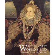 West Country to World's End by Smiles, Sam; Flavin, Susan (CON); Hearn, Karen (CON); Pratt, Stephanie (CON), 9781907372520