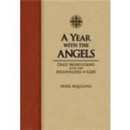 A Year With the Angels by Aquilina, Mike, 9781935302520
